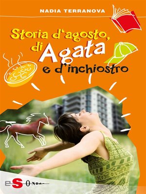 cover image of Storia d'agosto, di Agata e d'inchiostro